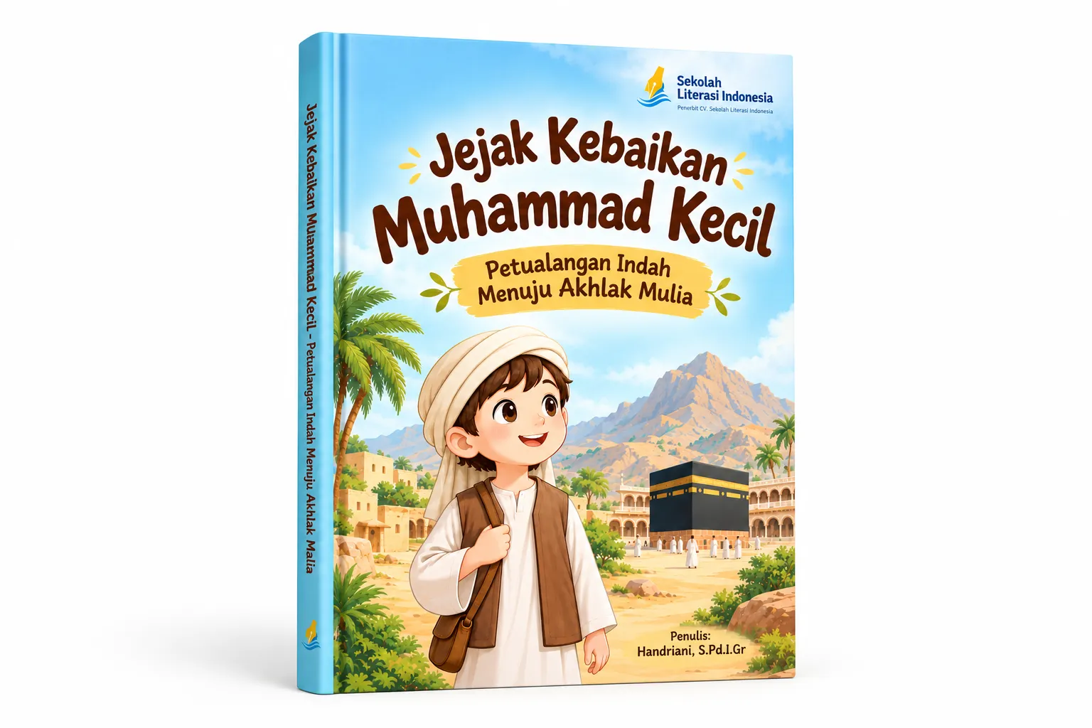 Jejak Kebaikan Muhammad Kecil  Petualangan Indah Menuju Akhlak Mulia